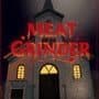 Meat Grinder