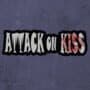 Attack on Kiss