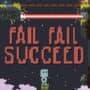 Fail Fail Succeed
