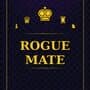 Rogue Mate
