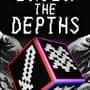 Enter the Depths