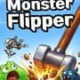 Monster Flipper