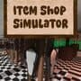 Item Shop Simulator