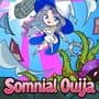 Somnial Ouija