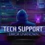Tech Support: Error Unknown