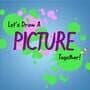 Let's Draw A Picture Together!