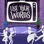 Use Your Words